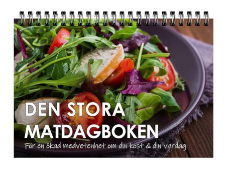 Den stora matdagboken : för en ökad medvetenhet om din kost & din vardagardag on Sale