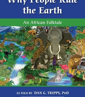 Why People Rule the Earth: An African Folktale Online