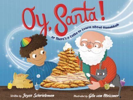 Oy, Santa!: Or, There s a Latke to Learn about Hanukkah Online Hot Sale