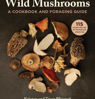 Wild Mushrooms: A Cookbook and Foraging Guide Online