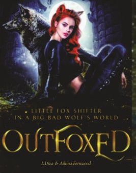 OutFoxed: Little Fox Shifter in a Big Bad Wolf s World Online Sale