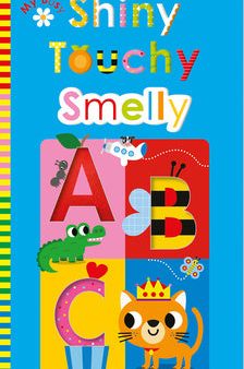 My Busy Shiny Touchy Smelly Abc: Scholastic Early Learners (Touch and Explore) Online Sale