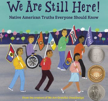 We Are Still Here!: Native American Truths Everyone Should Know Online now