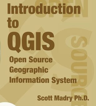 Introduction to QGIS: Open Source Geographic Information System For Discount