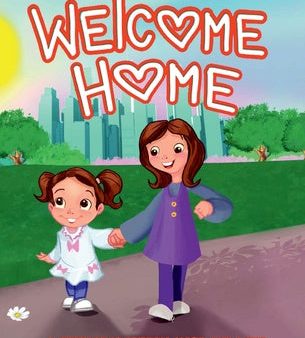 Welcome Home: A story of adoption, hope and love between two sisters. Online now