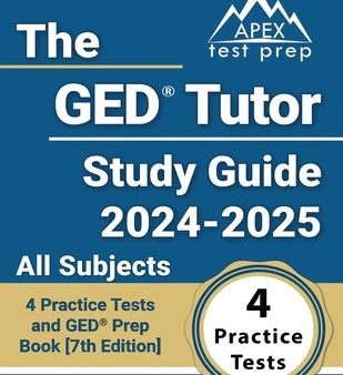 GED Tutor Study Guide 2025-2026 All Subjects: 4 Practice Tests and GED Prep Book [7th Edition], The For Discount