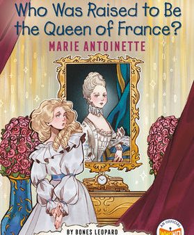 Who Was Raised to Be the Queen of France?: Marie Antoinette: A Who HQ Graphic Novel on Sale