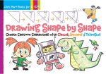 Drawing Shape by Shape: Create Cartoon Characters with Circles, Squares & Triangles, Easy How to Draw Dogs, Cats, Horses, Monsters, Robots, an Cheap